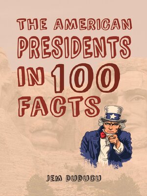 cover image of The American Presidents in 100 Facts